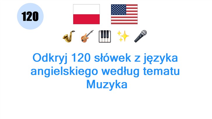 Odkryj 120 słówek z języka angielskiego według tematu: Muzyka